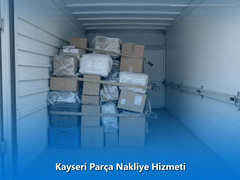 Kayseri Parça Nakliye Hizmeti