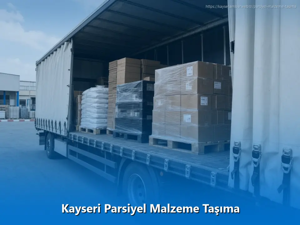 Kayseri Parsiyel Malzeme Taşıma